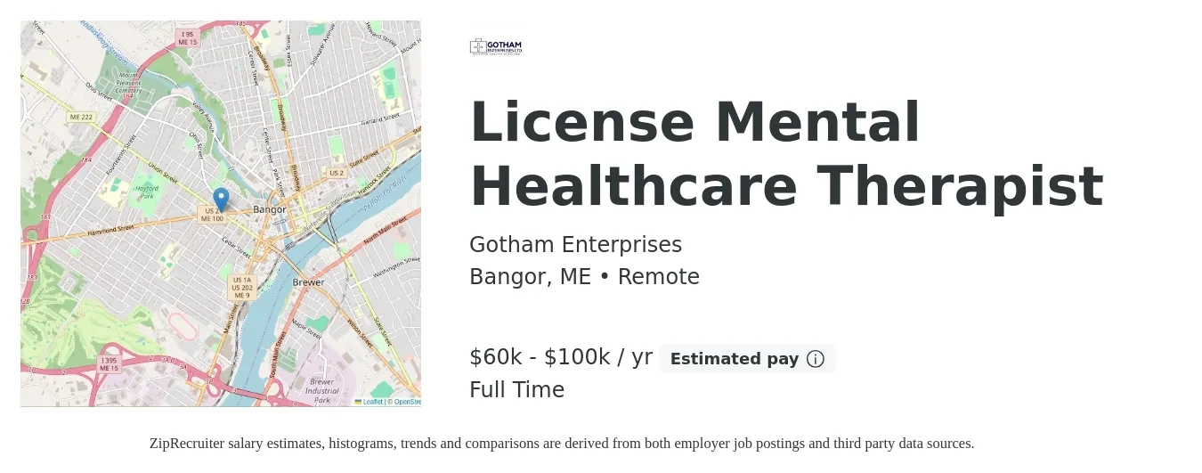 Gotham Enterprises job posting for a License Mental Healthcare Therapist in Bangor, ME with a salary of $60,000 to $100,000 Yearly with a map of Bangor location.
