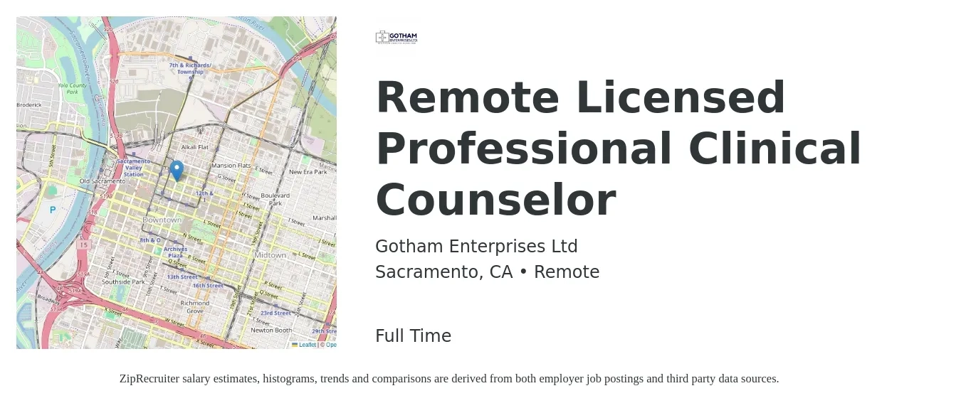 Gotham Enterprises Ltd job posting for a Remote Licensed Professional Clinical Counselor in Sacramento, CA with a salary of $115,000 to $130,000 Yearly with a map of Sacramento location.
