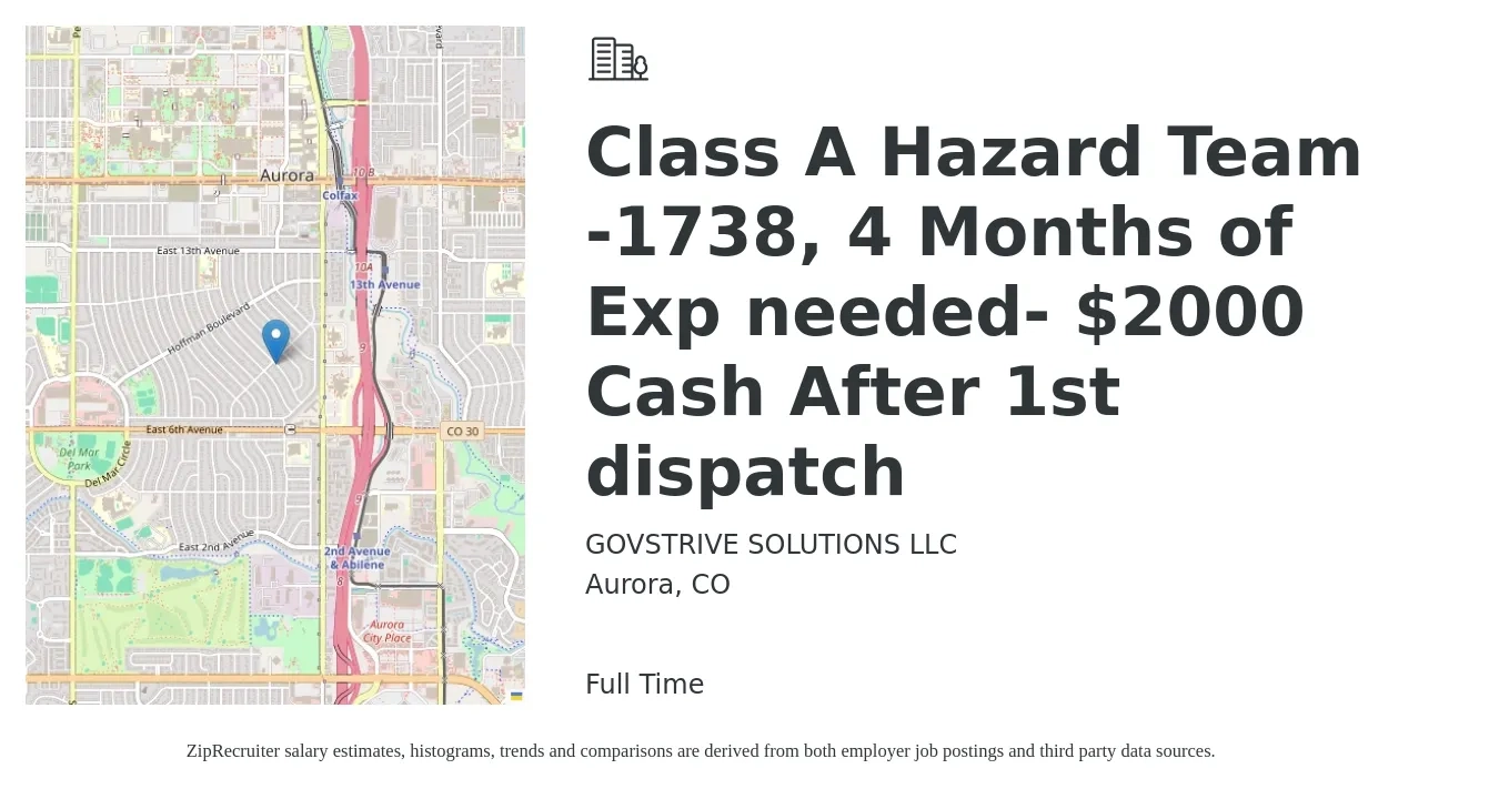 GOVSTRIVE SOLUTIONS LLC job posting for a Class A Hazard Team -1738, 4 Months of Exp needed- $2000 Cash After 1st dispatch in Aurora, CO with a salary of $2,000 Weekly with a map of Aurora location.