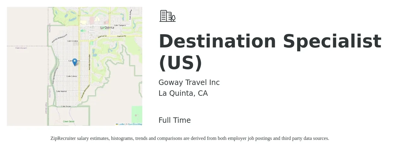 Goway Travel Inc job posting for a Destination Specialist (US) in La Quinta, CA with a salary of $45,800 to $68,900 Yearly with a map of La Quinta location.