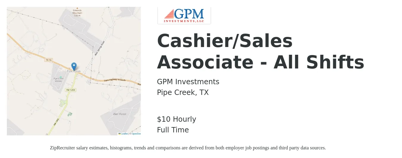 GPM Investments LLC job posting for a Cashier/Sales Associate - All Shifts in Pipe Creek, TX with a salary of $10 Hourly with a map of Pipe Creek location.