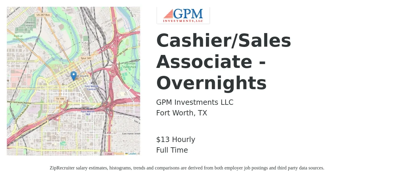 GPM Investments job posting for a Cashier/Sales Associate - Overnights in Fort Worth, TX with a salary of $12 to $17 Hourly with a map of Fort Worth location.