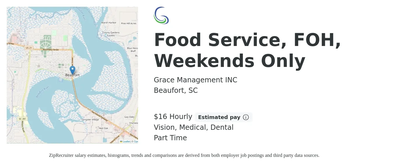 Grace Management INC job posting for a Food Service, FOH, Weekends Only in Beaufort, SC with a salary of $17 Hourly and benefits including dental, life_insurance, medical, retirement, and vision with a map of Beaufort location.
