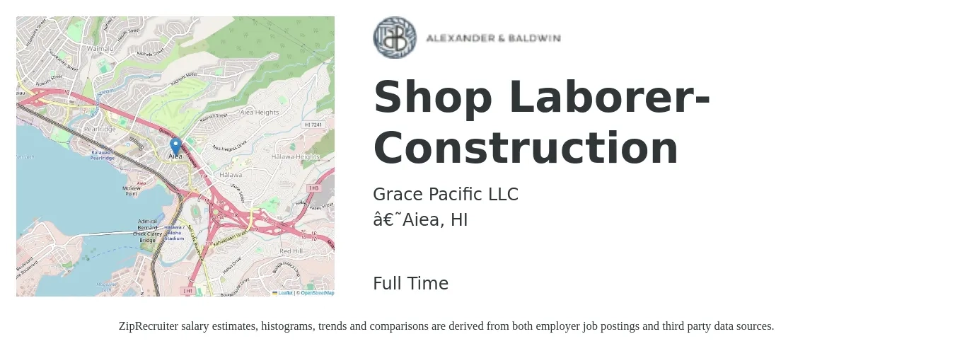 Grace Pacific LLC job posting for a Shop Laborer-Construction in ‘Aiea, HI with a salary of $16 to $20 Hourly with a map of ‘Aiea location.