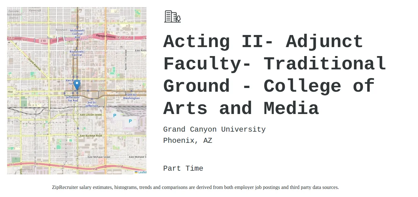 Grand Canyon Education, Inc. job posting for a Acting II- Adjunct Faculty- Traditional Ground - College of Arts and Media in Phoenix, AZ with a salary of $37 to $70 Hourly and benefits including Medical and Retirement with a map of Phoenix location.