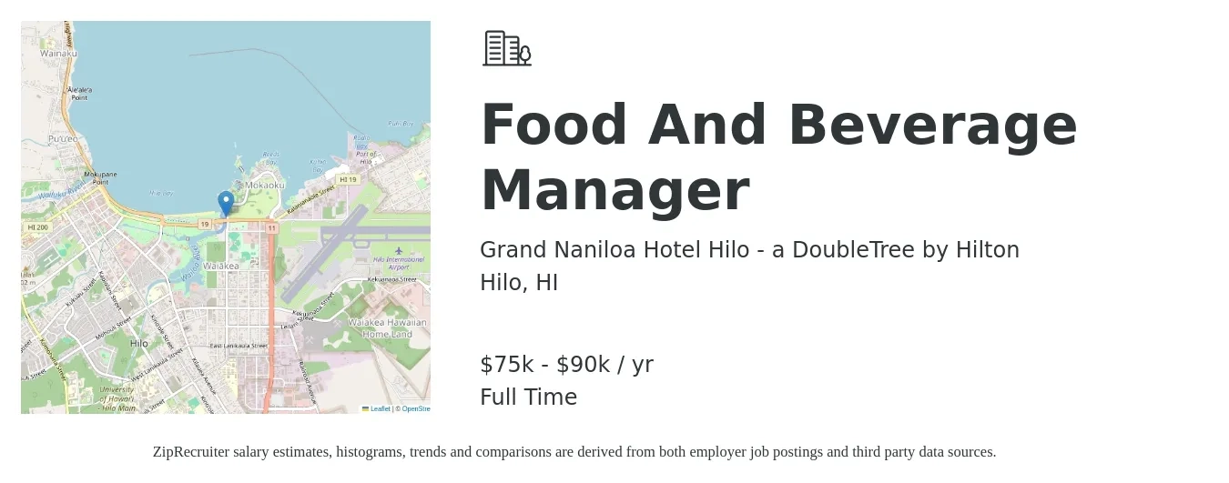 Grand Naniloa Hotel Hilo - a DoubleTree by Hilton job posting for a Food And Beverage Manager in Hilo, HI with a salary of $75,000 to $90,000 Yearly with a map of Hilo location.