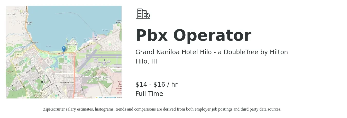 Grand Naniloa Hotel Hilo - a DoubleTree by Hilton job posting for a Pbx Operator in Hilo, HI with a salary of $15 to $17 Hourly with a map of Hilo location.