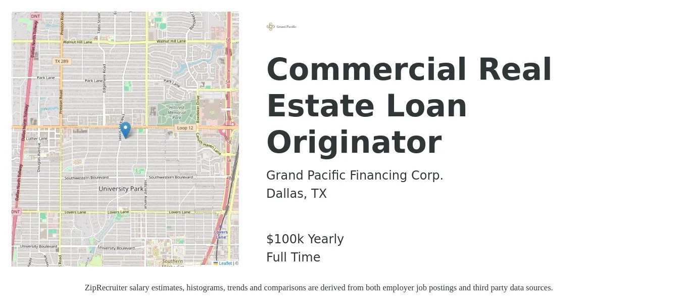 Grand Pacific Financing Corp. job posting for a Commercial Real Estate Loan Originator in Dallas, TX with a salary of $100,000 Yearly with a map of Dallas location.