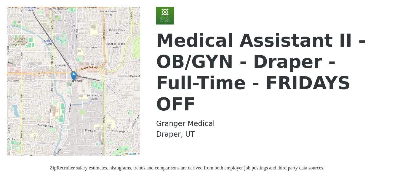 Granger Medical job posting for a Medical Assistant II - OB/GYN - Draper - Full-Time - FRIDAYS OFF in Draper, UT with a salary of $16 to $23 Hourly with a map of Draper location.