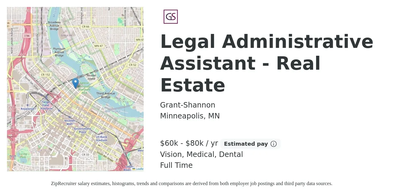 Grant-Shannon job posting for a Legal Administrative Assistant - Real Estate in Minneapolis, MN with a salary of $60,000 to $80,000 Yearly and benefits including dental, life_insurance, medical, retirement, and vision with a map of Minneapolis location.