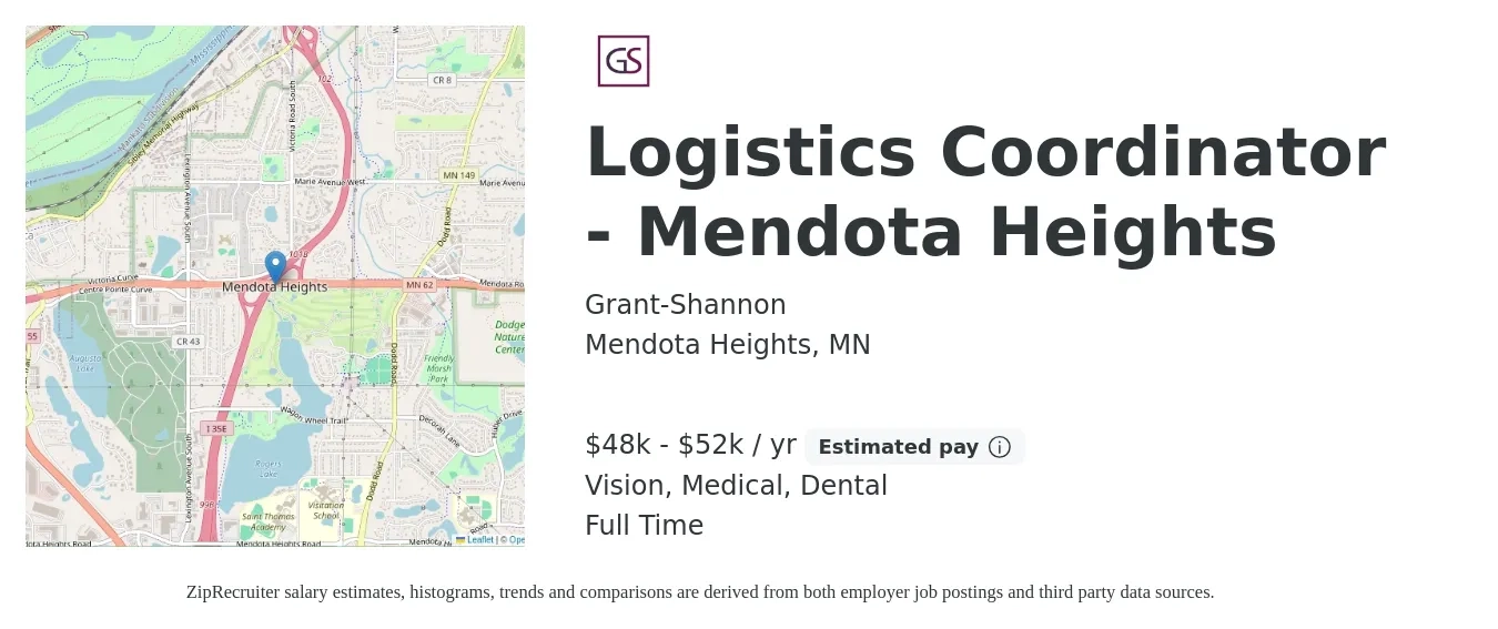 Grant-Shannon job posting for a Logistics Coordinator - Mendota Heights in Mendota Heights, MN with a salary of $48,000 to $52,000 Yearly and benefits including medical, pto, retirement, vision, dental, and life_insurance with a map of Mendota Heights location.