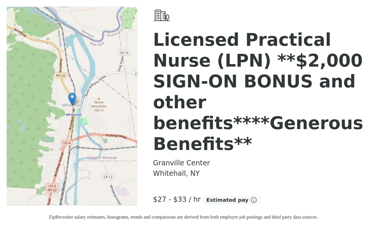Granville Center job posting for a Licensed Practical Nurse (LPN) **$2,000 SIGN-ON BONUS and other benefits****Generous Benefits** in Whitehall, NY with a salary of $29 to $35 Hourly with a map of Whitehall location.
