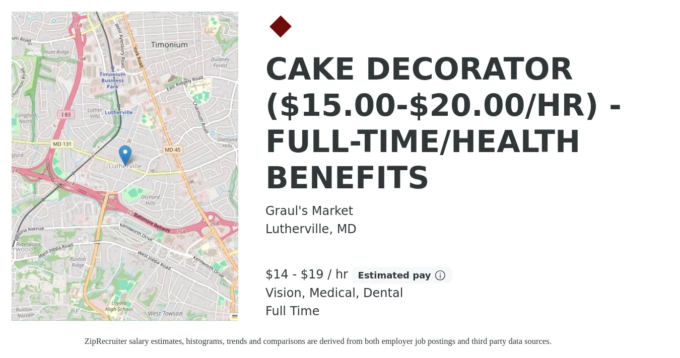 Graul's Market job posting for a CAKE DECORATOR ($15.00-$20.00/HR) - FULL-TIME/HEALTH BENEFITS in Lutherville, MD with a salary of $15 to $20 Hourly and benefits including dental, medical, pto, and vision with a map of Lutherville location.
