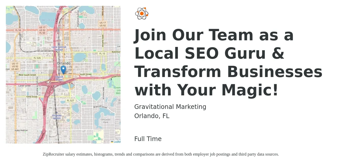 Gravitational Marketing job posting for a Join Our Team as a Local SEO Guru & Transform Businesses with Your Magic! in Orlando, FL with a salary of $46,300 to $65,500 Yearly with a map of Orlando location.