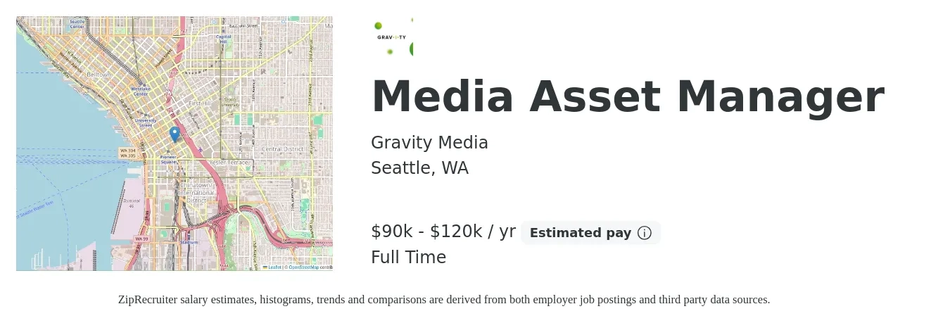 Gravity Media job posting for a Media Asset Manager in Seattle, WA with a salary of $90,000 to $120,000 Yearly with a map of Seattle location.
