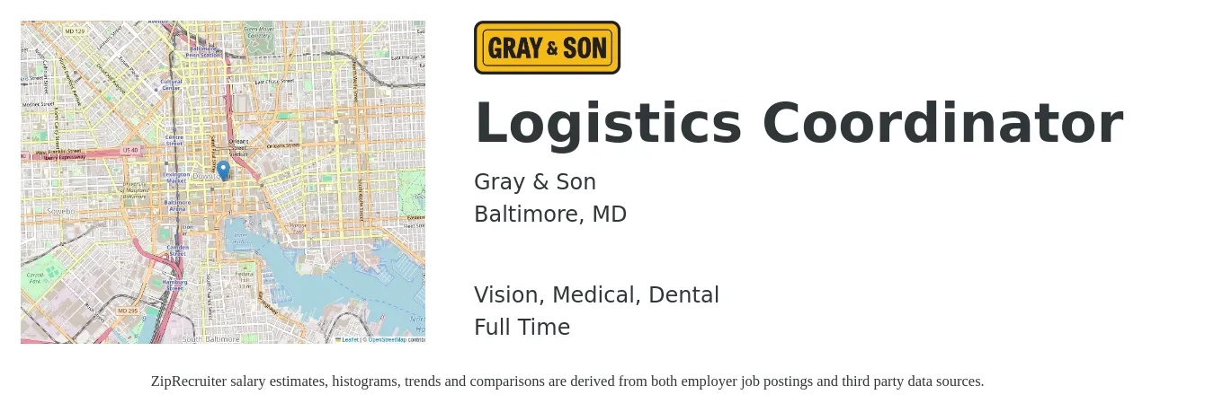 Gray & Son job posting for a Logistics Coordinator in Baltimore, MD with a salary of $20 to $26 Hourly and benefits including medical, retirement, vision, dental, and life_insurance with a map of Baltimore location.