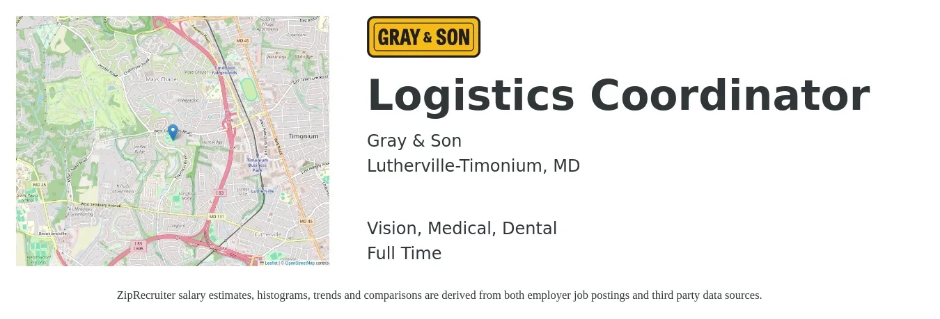 Gray & Son job posting for a Logistics Coordinator in Lutherville-Timonium, MD with a salary of $19 to $25 Hourly and benefits including life_insurance, medical, retirement, vision, and dental with a map of Lutherville-Timonium location.