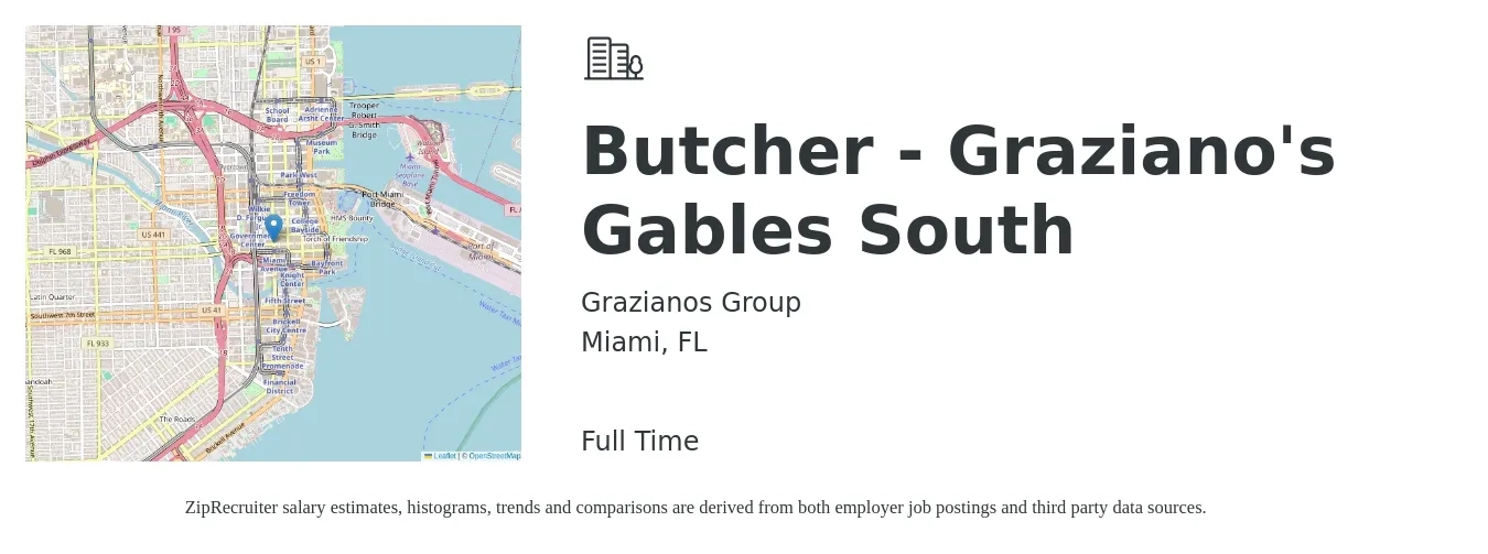 Grazianos Group job posting for a Butcher - Graziano's Gables South in Miami, FL with a salary of $16 to $21 Hourly with a map of Miami location.