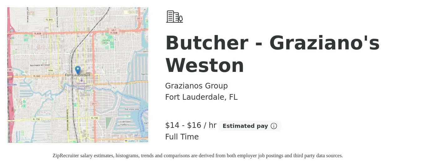 Grazianos Group job posting for a Butcher - Graziano's Weston in Fort Lauderdale, FL with a salary of $15 to $17 Hourly with a map of Fort Lauderdale location.