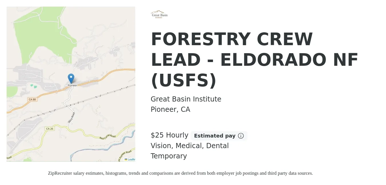 Great Basin Institute job posting for a FORESTRY CREW LEAD - ELDORADO NF (USFS) in Pioneer, CA with a salary of $26 Hourly and benefits including pto, retirement, vision, dental, life_insurance, and medical with a map of Pioneer location.