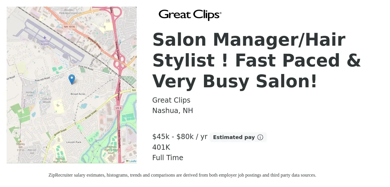 Great Clips job posting for a Salon Manager/Hair Stylist ! Fast Paced & Very Busy Salon! in Nashua, NH with a salary of $45,000 to $80,000 Yearly and benefits including 401k with a map of Nashua location.
