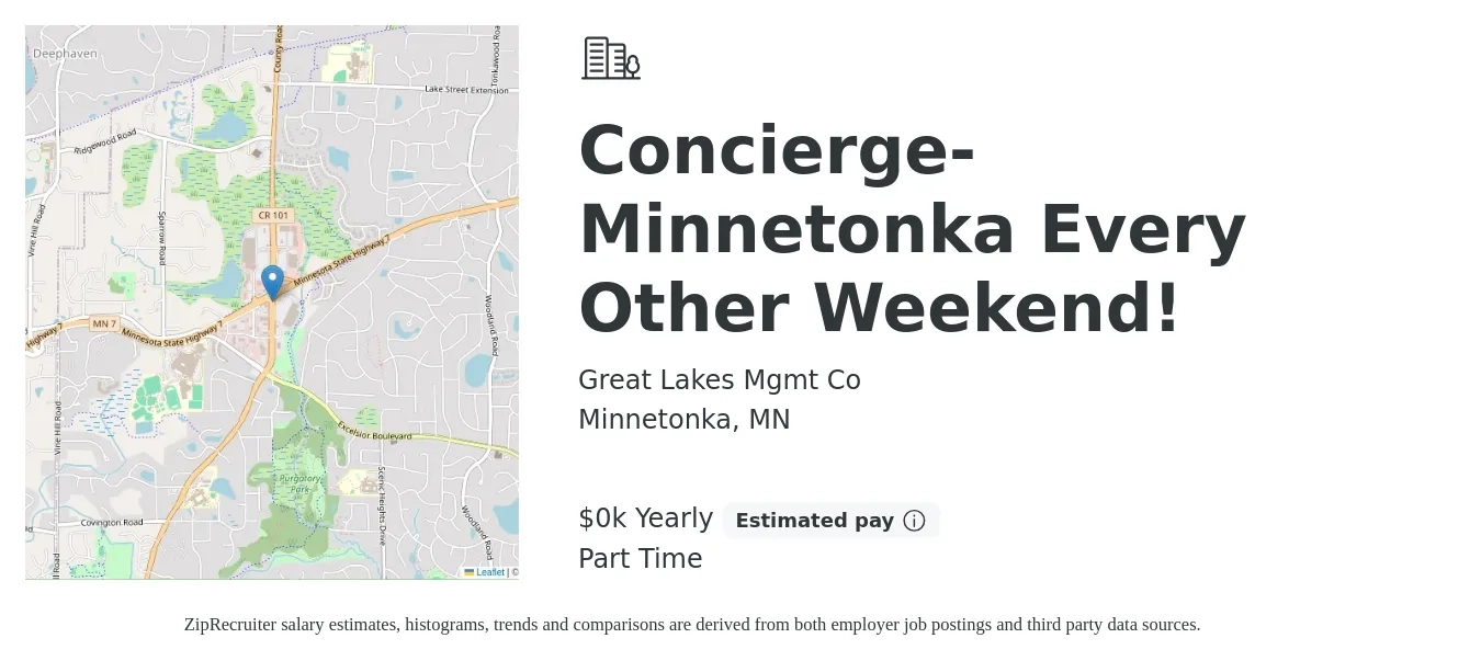 Great Lakes Mgmt Co job posting for a Concierge- Minnetonka Every Other Weekend! in Minnetonka, MN with a salary of $15 to $18 Yearly with a map of Minnetonka location.