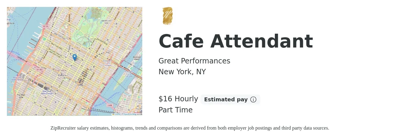 Great Performances job posting for a Cafe Attendant in New York, NY with a salary of $17 Hourly with a map of New York location.