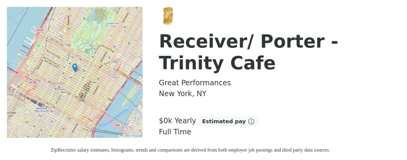 Great Performances job posting for a Receiver/ Porter - Trinity Cafe in New York, NY with a salary of $23 Yearly with a map of New York location.