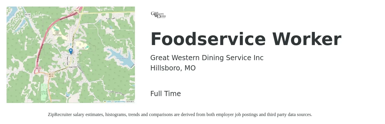 Great Western Dining Service Inc job posting for a Foodservice Worker in Hillsboro, MO with a salary of $12 to $15 Hourly with a map of Hillsboro location.