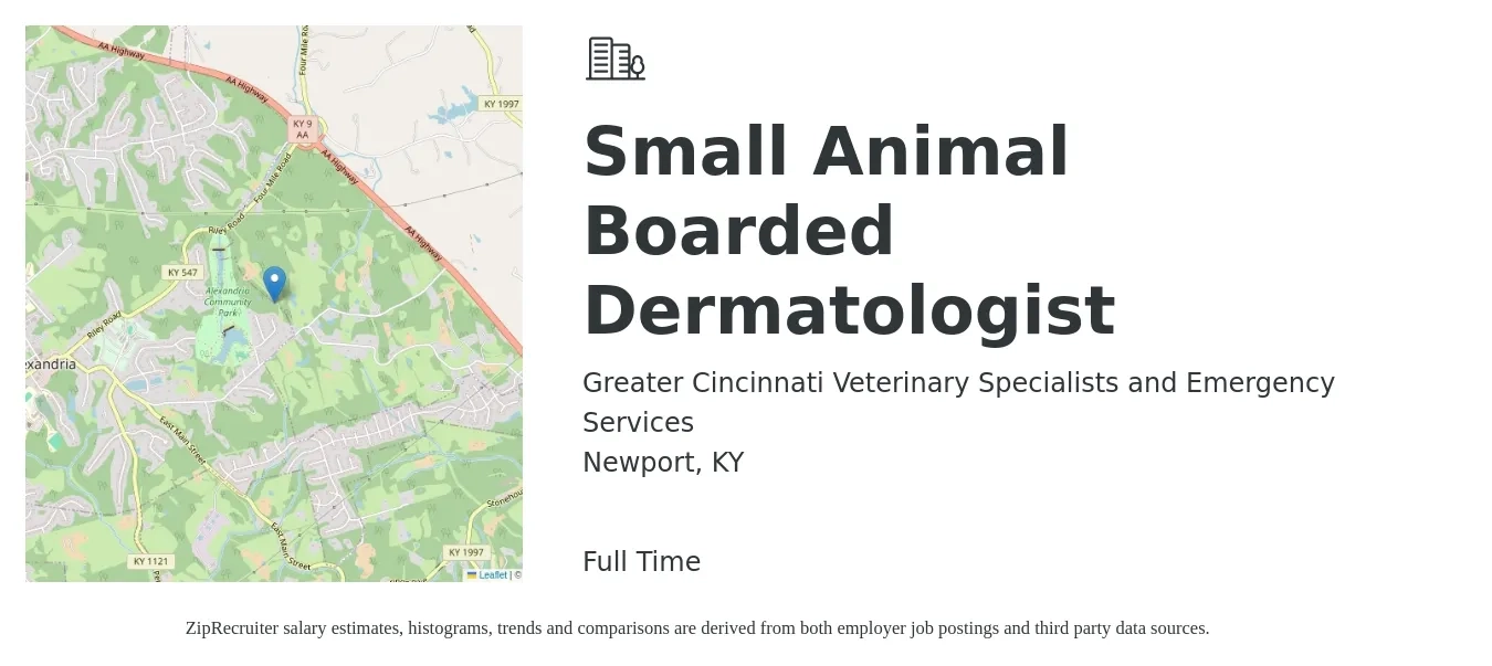 Greater Cincinnati Veterinary Specialists and Emergency Services job posting for a Small Animal Boarded Dermatologist in Newport, KY with a salary of $359,400 to $387,500 Yearly with a map of Newport location.
