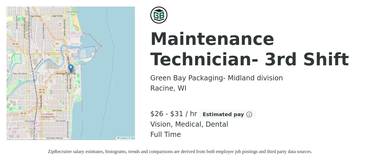 Green Bay Packaging- Midland division job posting for a Maintenance Technician- 3rd Shift in Racine, WI with a salary of $28 to $33 Hourly and benefits including life_insurance, medical, pto, retirement, vision, and dental with a map of Racine location.