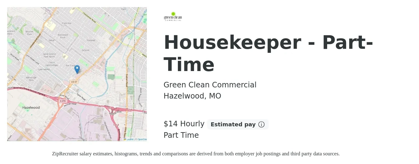 Green Clean Commercial job posting for a Housekeeper - Part-Time in Hazelwood, MO with a salary of $15 Hourly with a map of Hazelwood location.