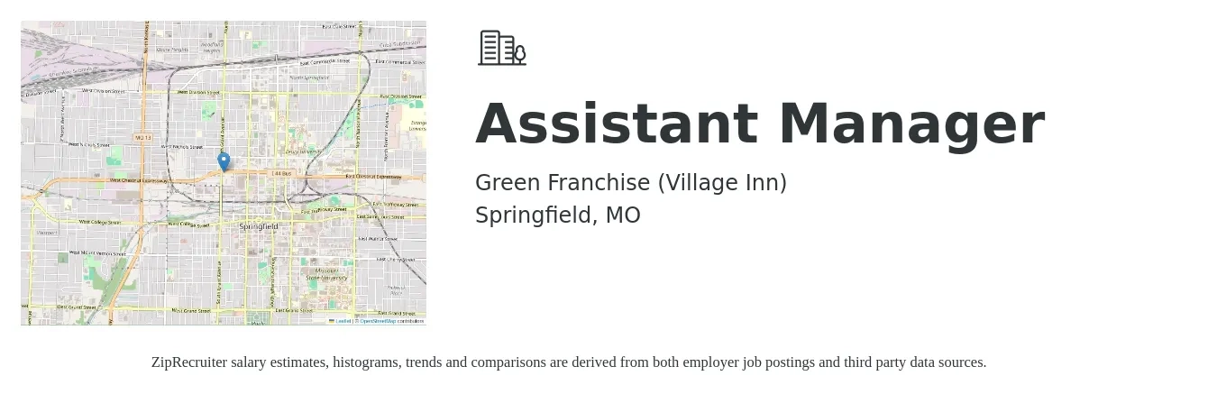 Green Franchise (Village Inn) job posting for a Assistant Manager in Springfield, MO with a salary of $14 to $21 Hourly with a map of Springfield location.
