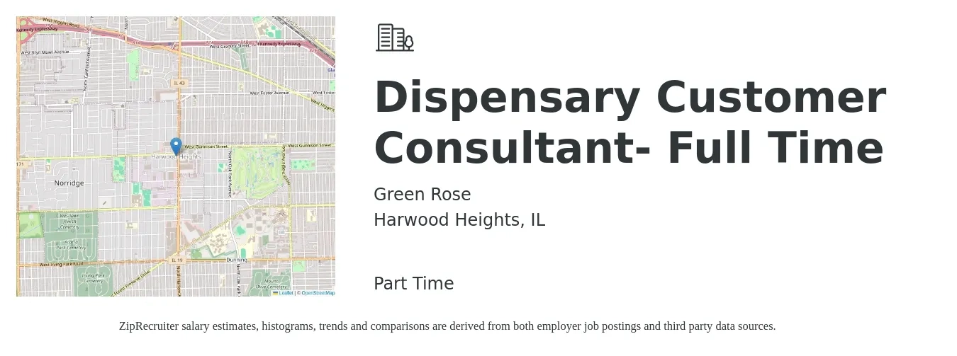 Green Rose job posting for a Dispensary Customer Consultant- Full Time in Harwood Heights, IL with a salary of $20 to $24 Hourly with a map of Harwood Heights location.
