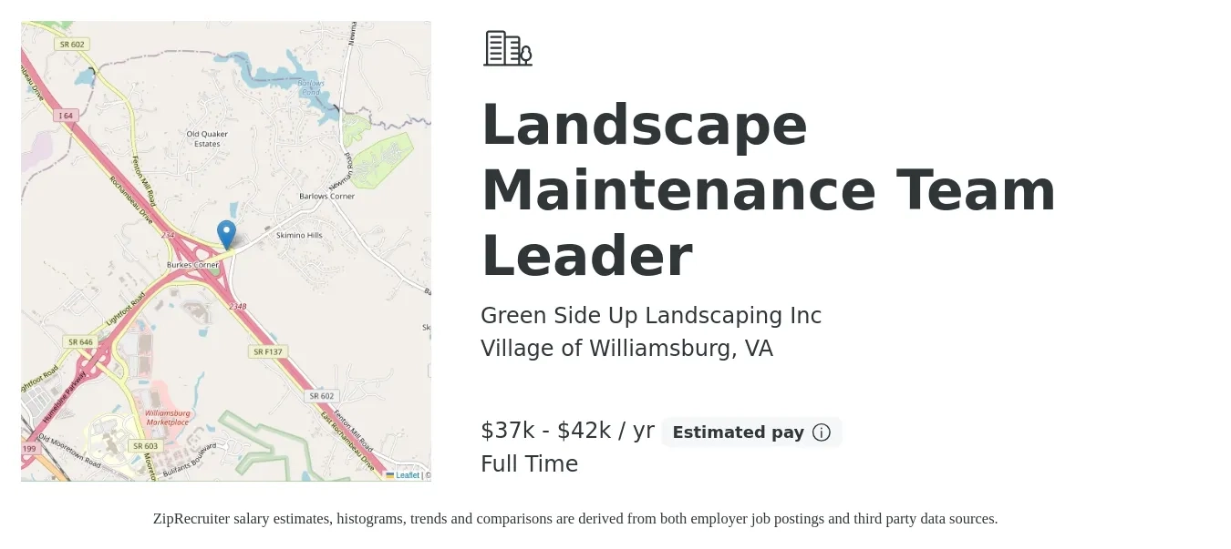 Green Side Up Landscaping Inc job posting for a Landscape Maintenance Team Leader in Village of Williamsburg, VA with a salary of $37,000 to $42,000 Yearly with a map of Village of Williamsburg location.