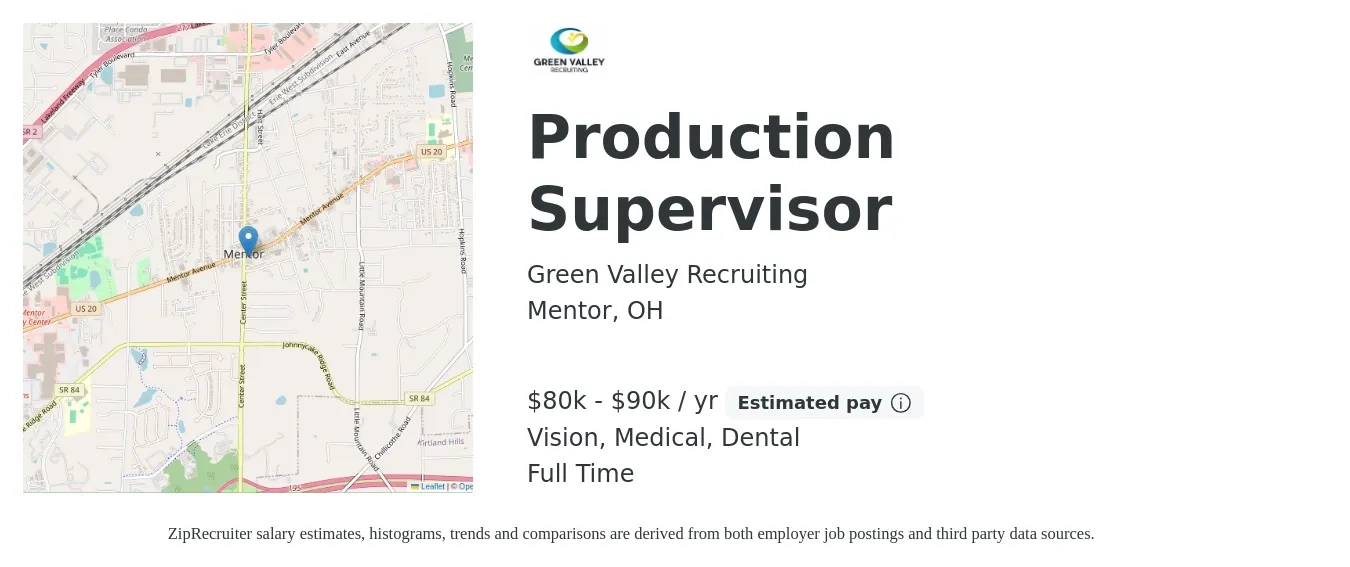 Green Valley Recruiting job posting for a Production Supervisor in Mentor, OH with a salary of $80,000 to $90,000 Yearly and benefits including vision, dental, life_insurance, medical, pto, and retirement with a map of Mentor location.