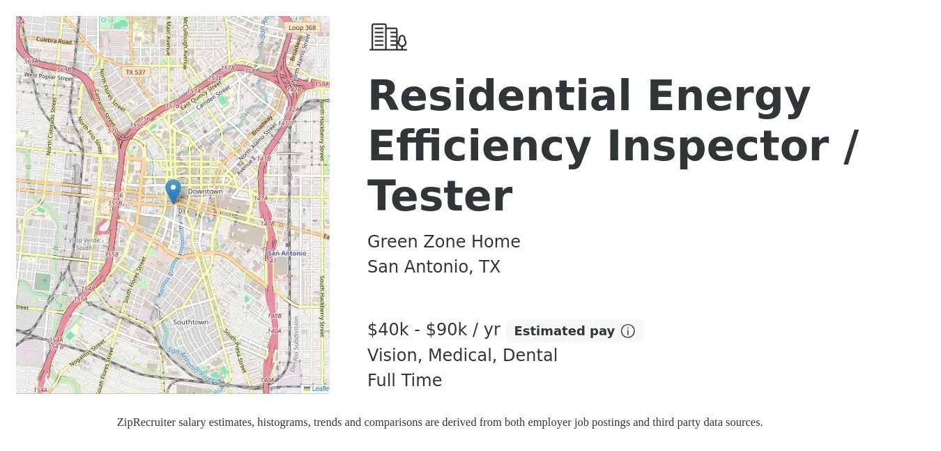 Green Zone Home job posting for a Residential Energy Efficiency Inspector / Tester in San Antonio, TX with a salary of $40,000 to $90,000 Yearly and benefits including dental, medical, and vision with a map of San Antonio location.