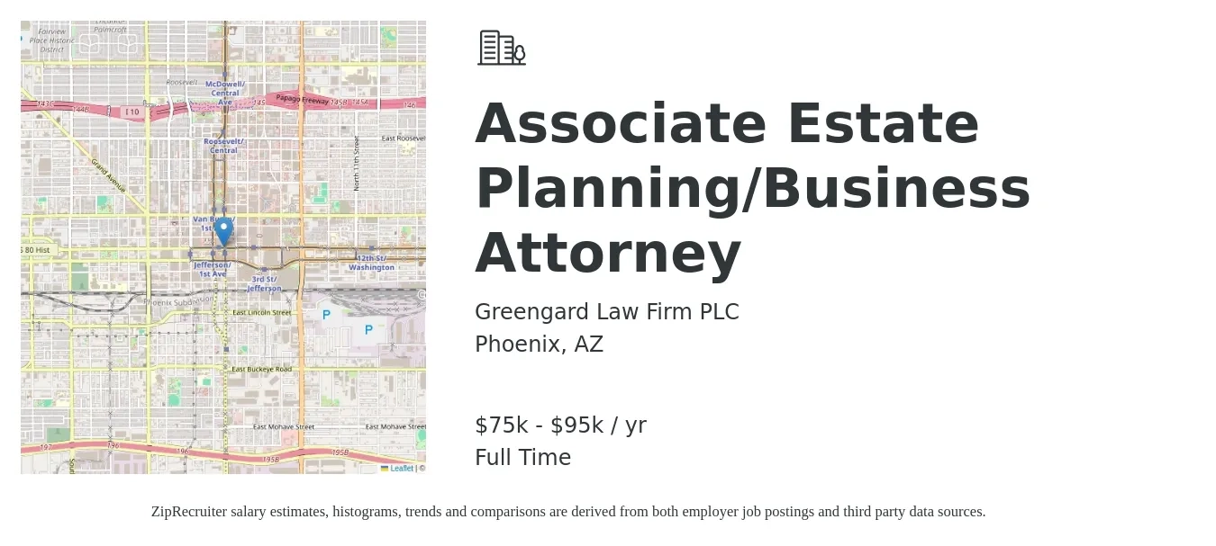 Greengard Law Firm PLC job posting for a Associate Estate Planning/Business Attorney in Phoenix, AZ with a salary of $75,000 to $95,000 Yearly with a map of Phoenix location.