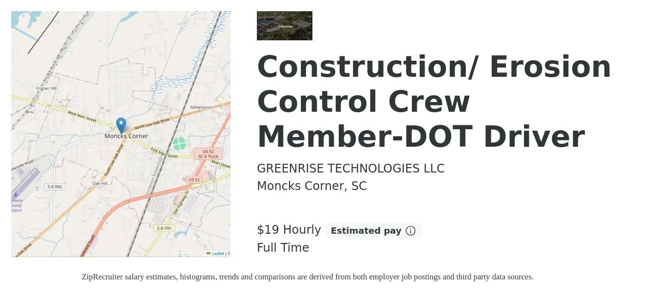 GREENRISE TECHNOLOGIES LLC job posting for a Construction/Erosion Control Crew Member-DOT Driver in Moncks Corner, SC with a salary of $15 to $19 Hourly with a map of Moncks Corner location.