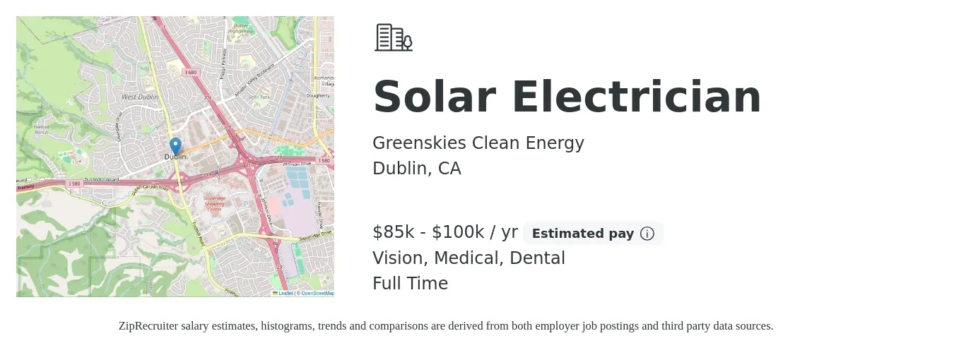 Greenskies Clean Energy job posting for a Solar Electrician in Dublin, CA with a salary of $85,000 to $100,000 Yearly and benefits including life_insurance, medical, pto, retirement, vision, and dental with a map of Dublin location.
