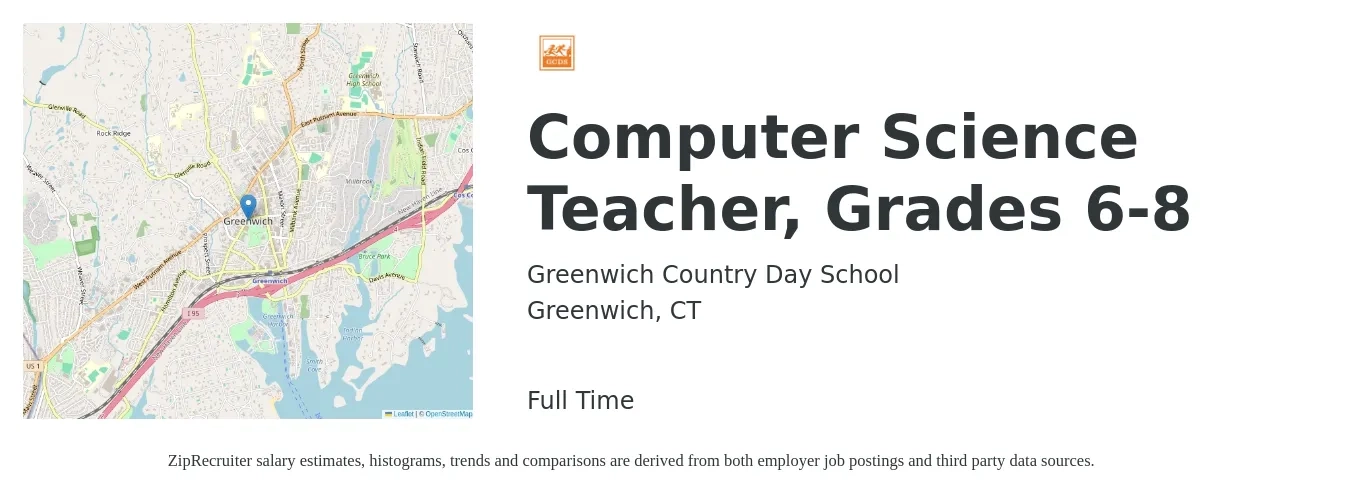Greenwich Country Day School job posting for a Computer Science Teacher, Grades 6-8 in Greenwich, CT with a salary of $56,700 to $78,000 Yearly with a map of Greenwich location.