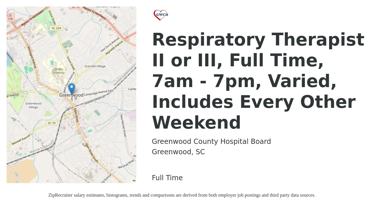 Greenwood County Hospital Board job posting for a Respiratory Therapist II or III, Full Time, 7am - 7pm, Varied, Includes Every Other Weekend in Greenwood, SC with a salary of $30 to $53 Hourly with a map of Greenwood location.
