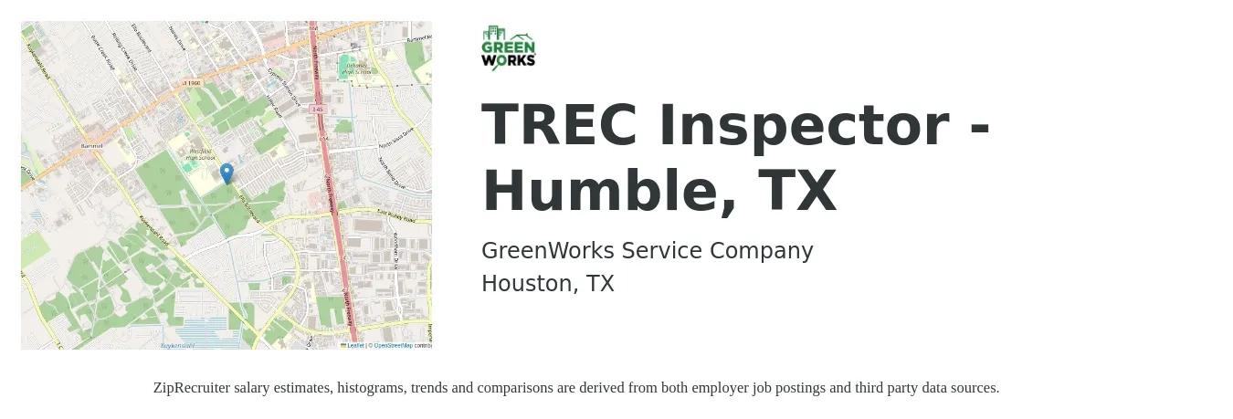 GreenWorks Service Company job posting for a TREC Inspector - Humble, TX in Houston, TX with a salary of $60,000 to $85,000 Yearly with a map of Houston location.