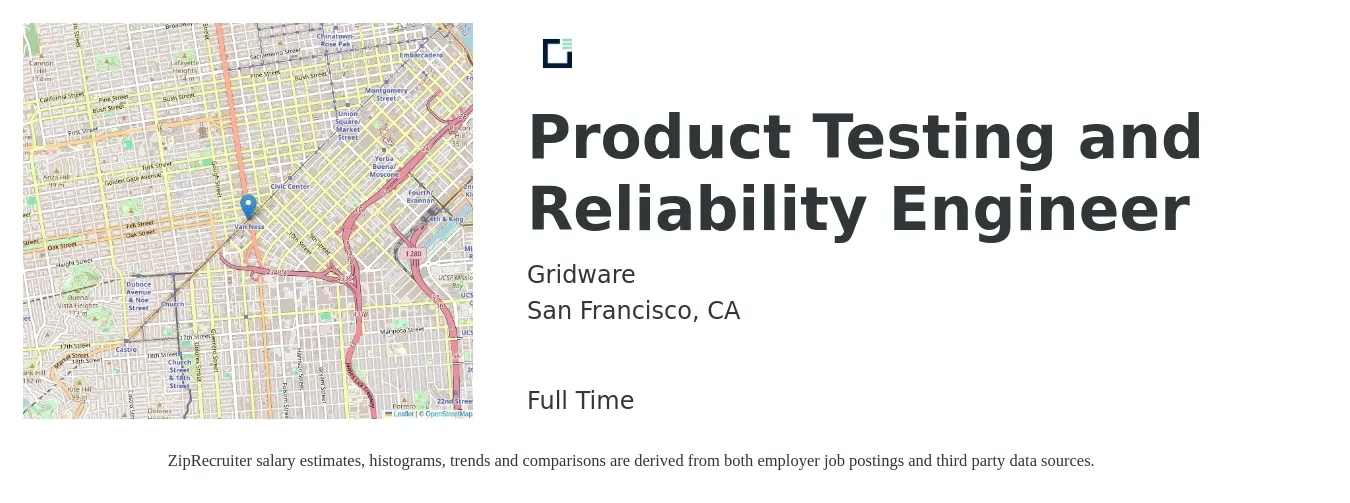 Gridware job posting for a Product Testing and Reliability Engineer in San Francisco, CA with a salary of $120,800 to $152,000 Yearly with a map of San Francisco location.