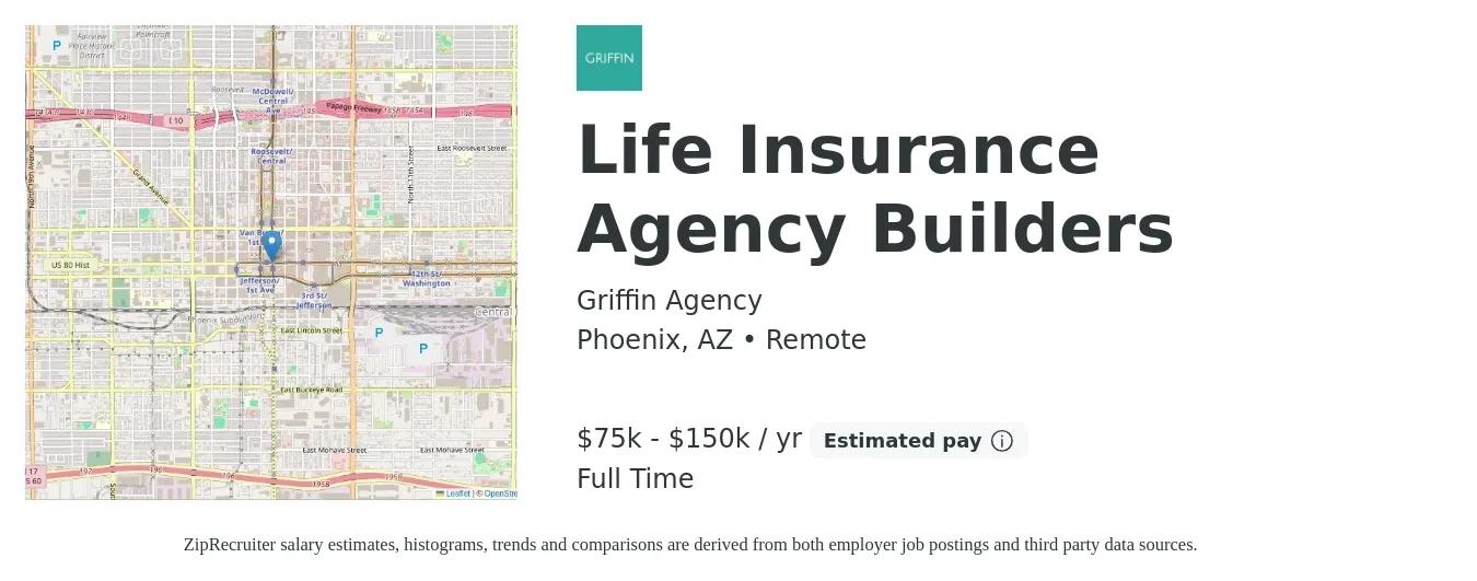 Griffin Agency job posting for a Life Insurance Agency Builders in Phoenix, AZ with a salary of $75,000 to $150,000 Yearly with a map of Phoenix location.