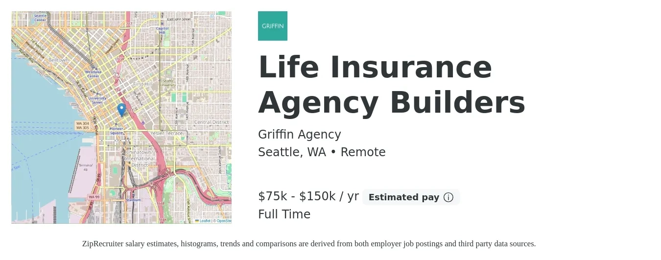 Griffin Agency job posting for a Life Insurance Agency Builders in Seattle, WA with a salary of $75,000 to $150,000 Yearly with a map of Seattle location.