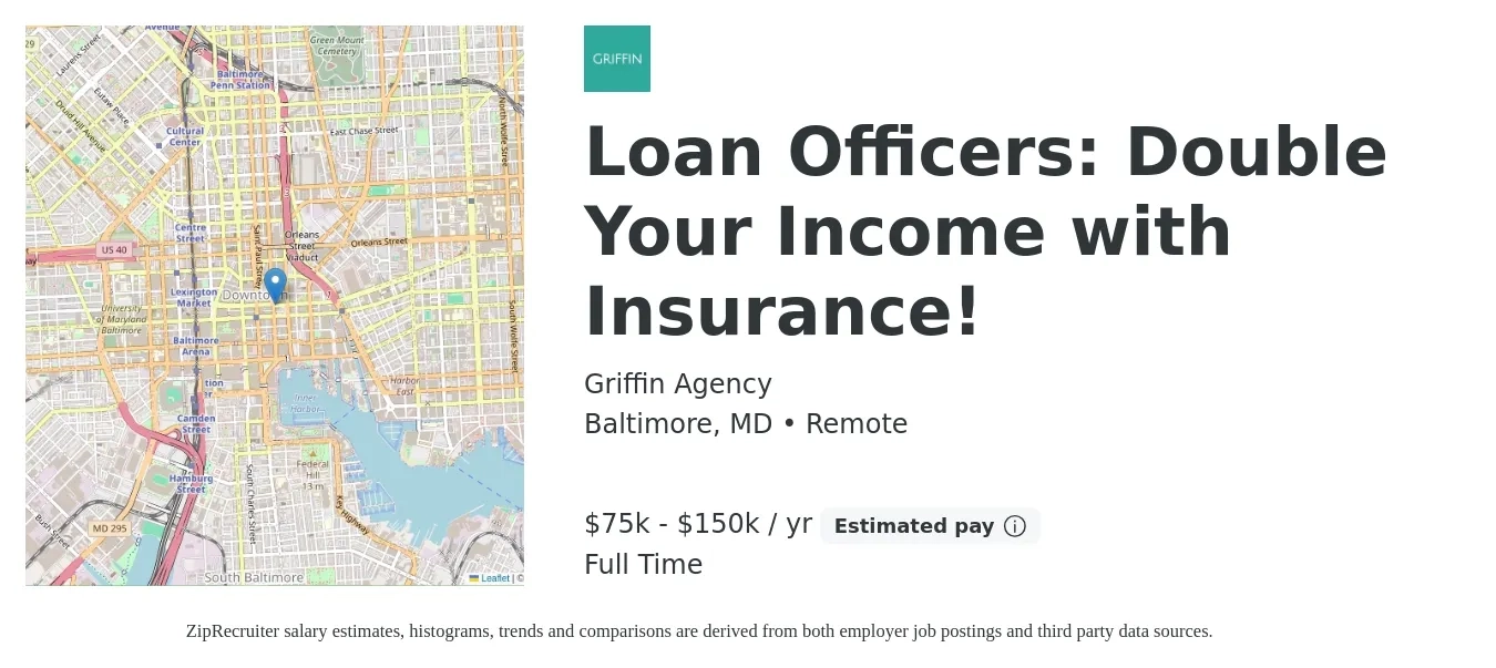 Griffin Agency job posting for a Loan Officers: Double Your Income with Insurance! in Baltimore, MD with a salary of $75,000 to $150,000 Yearly with a map of Baltimore location.