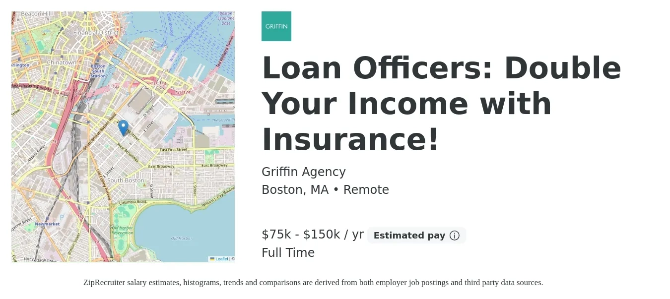 Griffin Agency job posting for a Loan Officers: Double Your Income with Insurance! in Boston, MA with a salary of $75,000 to $150,000 Yearly with a map of Boston location.