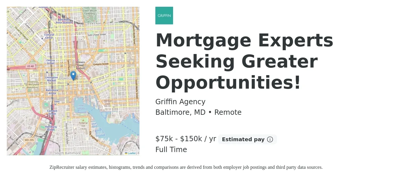 Griffin Agency job posting for a Mortgage Experts Seeking Greater Opportunities! in Baltimore, MD with a salary of $75,000 to $150,000 Yearly with a map of Baltimore location.