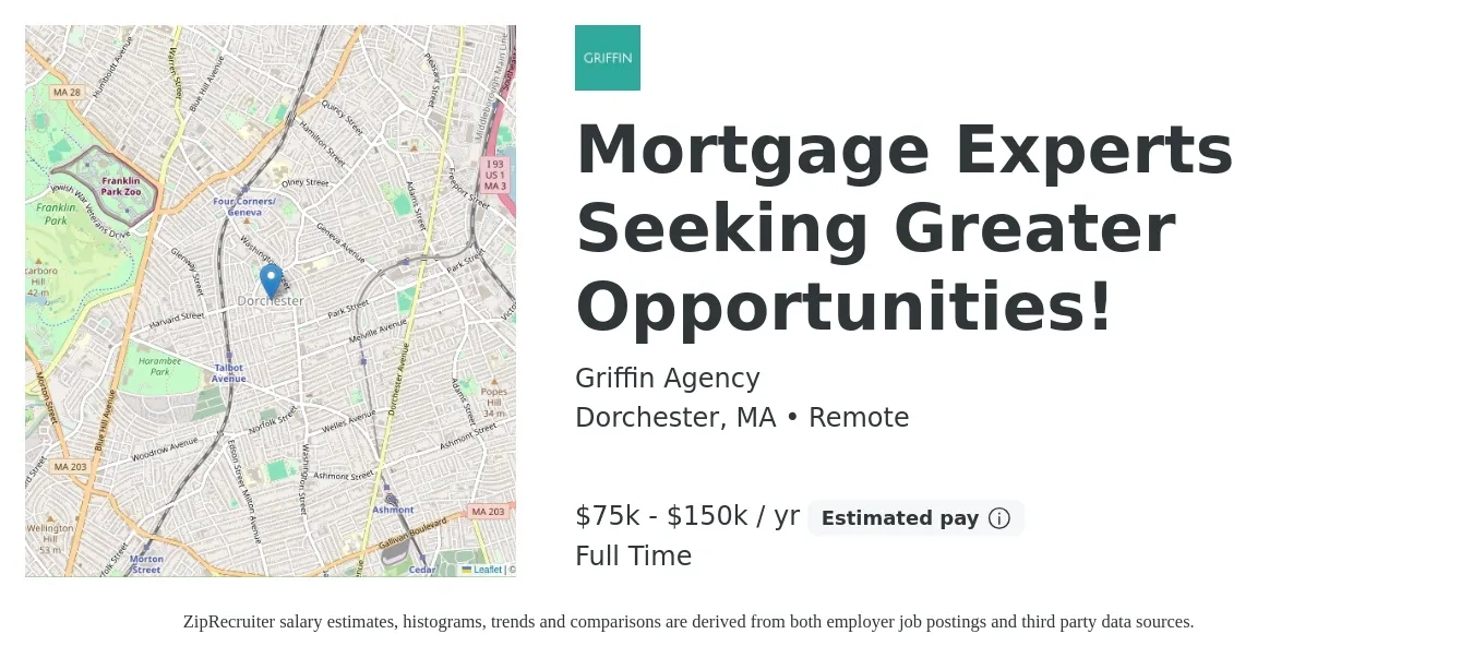 Griffin Agency job posting for a Mortgage Experts Seeking Greater Opportunities! in Dorchester, MA with a salary of $75,000 to $150,000 Yearly with a map of Dorchester location.